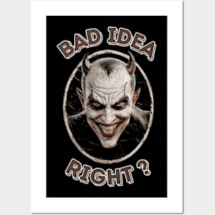 "Bad Idea, Right?" Humor Posters and Art